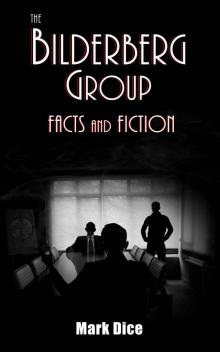 The Bilderberg Group: Facts & Fiction Read online