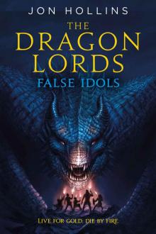 The Dragon Lords: False Idols Read online