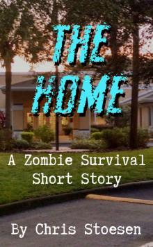 The Home: A Zombie Survival Short Story Read online