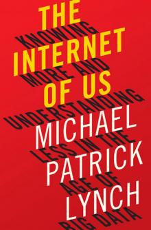 The Internet of Us Read online
