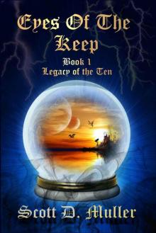 The Legacy of the Ten: Book 01 - Eyes of the Keep Read online