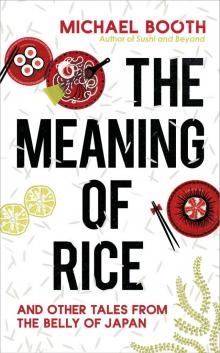 The Meaning of Rice Read online