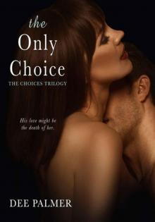 The Only Choice (The Choices Trilogy #3) Read online
