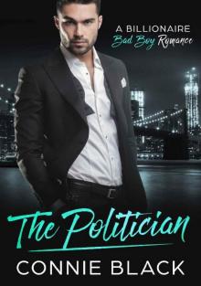 The Politician - A Billionaire Bad Boy Romance Read online