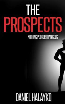 The Prospects (Book 2): Nothing Poorer Than Gods Read online