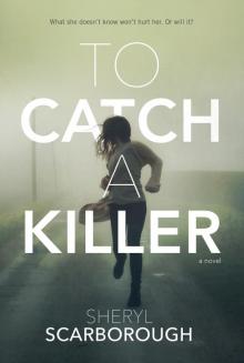 To Catch a Killer Read online