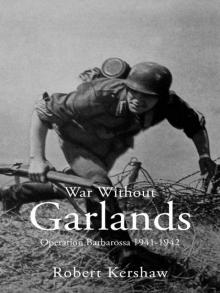 War Without Garlands: Operation Barbarossa 1941-1942 Read online