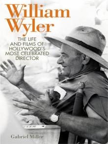 William Wyler Read online