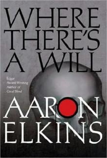 Aaron Elkins - Gideon Oliver 12 - Where There's A Will Read online