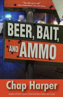 Beer, Bait, and Ammo Read online