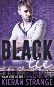 Black Tie: Book One of the Sparrow Archives Read online