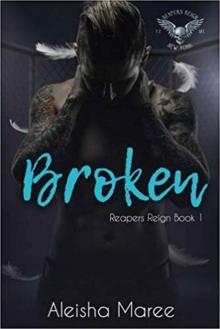 Broken (Reapers Reign, #1) Read online