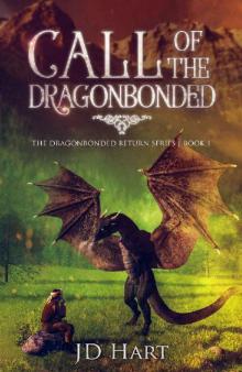 Call of the Dragonbonded_Book of Fire_The Dragonbonded Return Read online