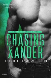 Chasing Xander_Collins Brothers Read online
