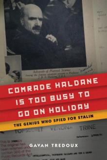 Comrade Haldane Is Too Busy to Go on Holiday Read online