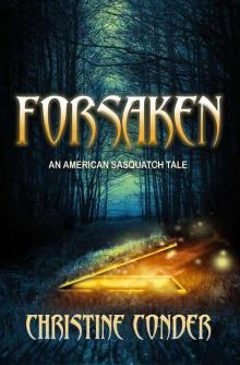 Forsaken - An American Sasquatch Tale Read online