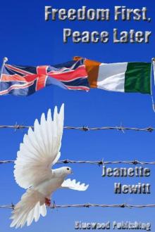 Freedom First, Peace Later Read online
