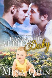 Having His Alpha's Baby_An Omegaverse Mpreg Romance Read online