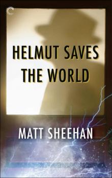 Helmut Saves the World Read online