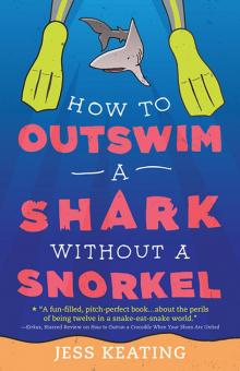 How to Outswim a Shark Without a Snorkel Read online