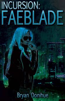 INCURSION: Faeblade (Knight's Bane Trilogy Book 2) Read online