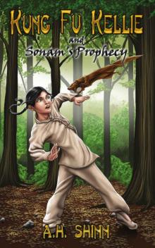 Kung Fu Kellie and Sonam's Prophecy Read online