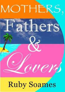 Mothers, Fathers & Lovers Read online