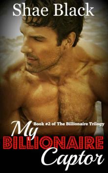 My Billionaire Captor Read online