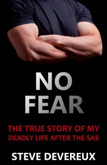 No Fear: The True Story of My Deadly Life After the SAS Read online