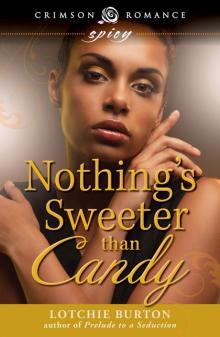 Nothing's Sweeter than Candy Read online