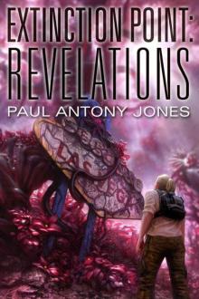 Revelations (Extinction Point, Book 3) Read online
