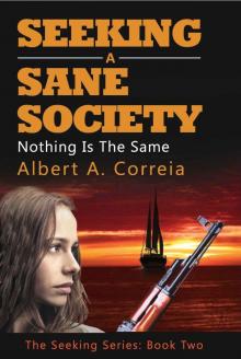 Seeking a Sane Society: Nothing is the Same (The Seeking Series Book 2) Read online