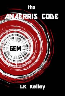 The Anaerris Code: Part 1 The Gemma (A Gemma Sinclaris Series) Read online