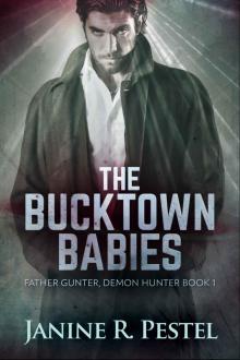 The Bucktown Babies (Father Gunter, Demon Hunter Book 1) Read online
