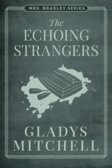 The Echoing Strangers (Mrs Bradley) Read online