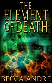 The Element of Death (The Final Formula Series, Book 1.5) Read online