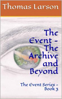 The Event Series (Book 3): The Archive and Beyond Read online