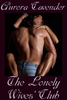 The Lonely Wives Club (An Erotic Short Story Collection) Read online