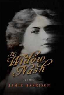 The Widow Nash: A Novel Read online