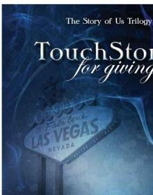 TouchStone for giving (The Story of Us Trilogy) Read online