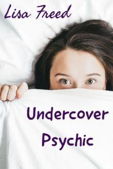 Undercover Psychic (Psychic Series Book 1) Read online