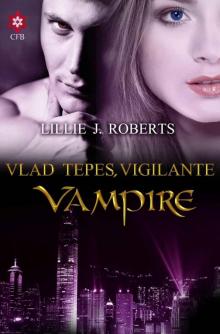 Vlad Tepes, the Vigilante Vampire Read online