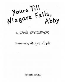 Yours Till Niagara Falls, Abby Read online