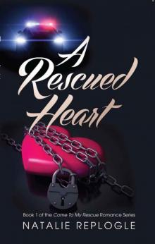 A Rescued Heart (Rescued Heart Romance) Read online
