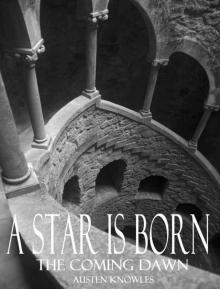 A Star is Born: The Coming Dawn: Book I Read online