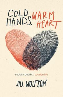 Cold Hands, Warm Heart Read online
