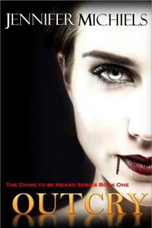 Dying To Be Heard (Book 1): Outcry Read online