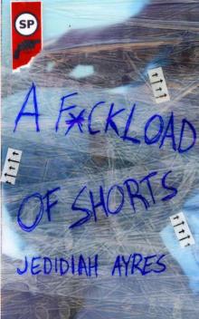 F*ckload of Shorts Read online