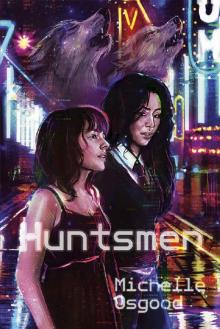 Huntsmen (The Better to Kiss You With Book 2) Read online