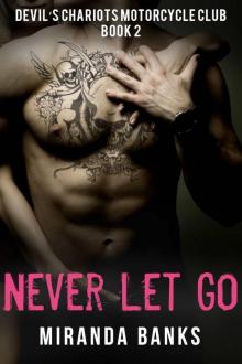 Never Let Go (Devil's Chariots Motorcycle Club Book 2) Read online